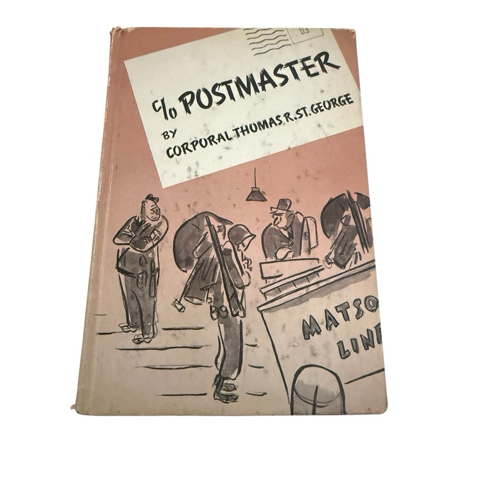 C/O Postmaster Thomas R St George 1943 First Edition WWII Army Illustrated
